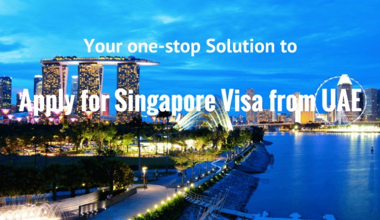 Your one-stop solution to apply for visit visa to Singapore from UAE