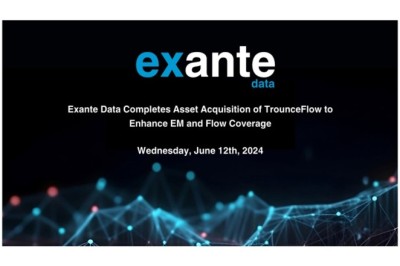 Exante Data Completes Asset Acquisition of TrounceFlow to Enhance EM and Flow Coverage